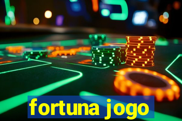 fortuna jogo