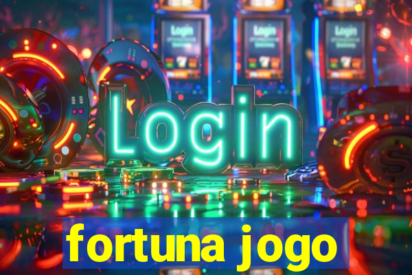 fortuna jogo