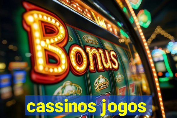 cassinos jogos