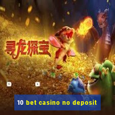 10 bet casino no deposit