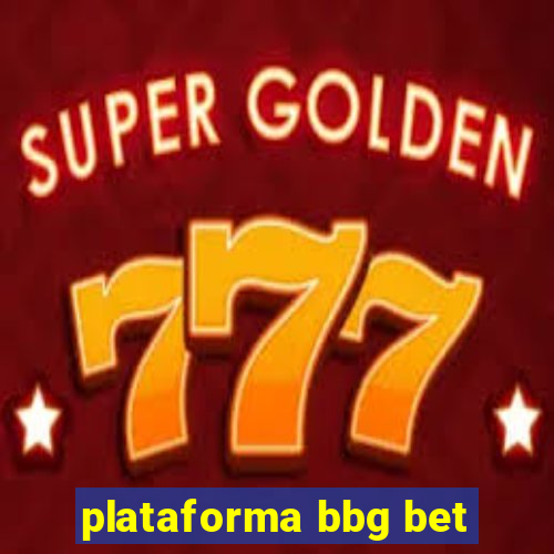 plataforma bbg bet