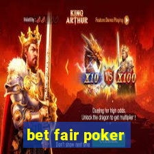 bet fair poker