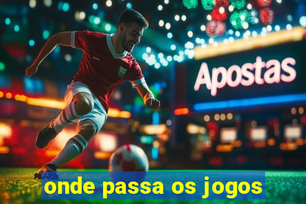 onde passa os jogos