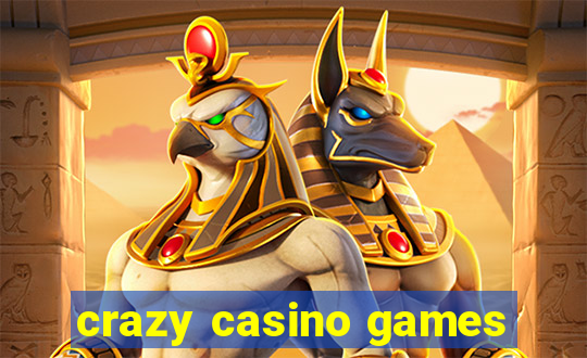 crazy casino games