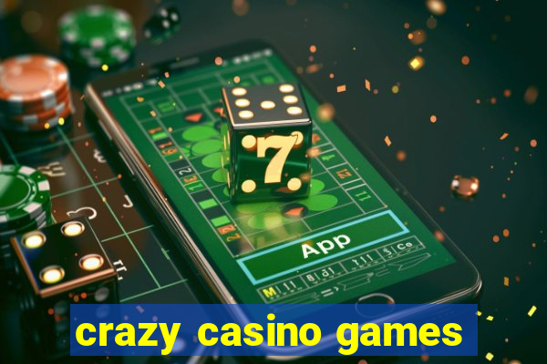 crazy casino games