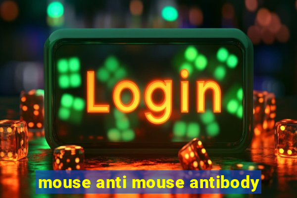 mouse anti mouse antibody