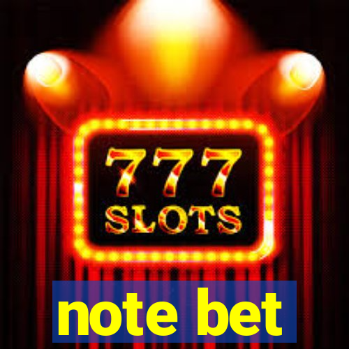 note bet