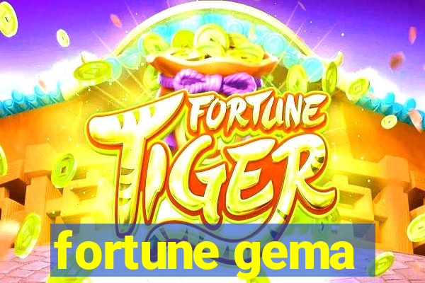 fortune gema