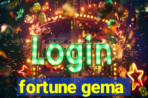 fortune gema