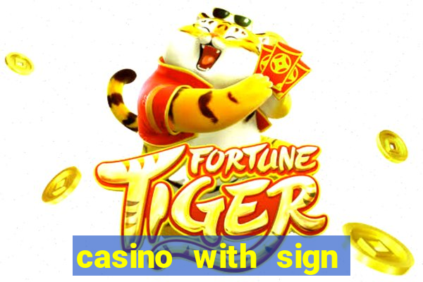 casino with sign up bonus