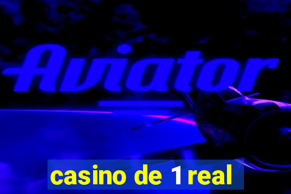 casino de 1 real