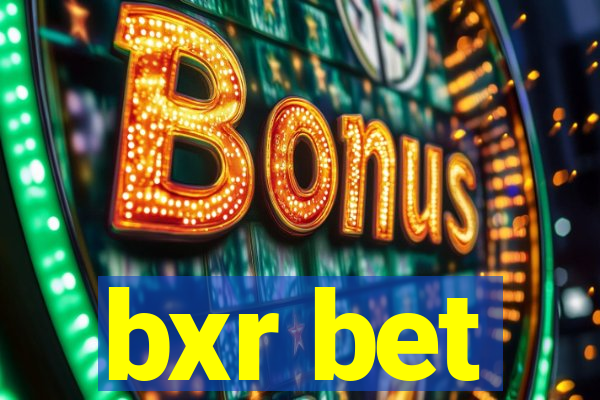 bxr bet