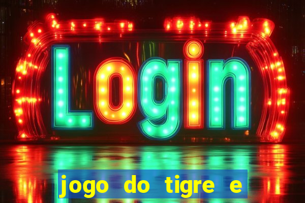 jogo do tigre e ganhar dinheiro