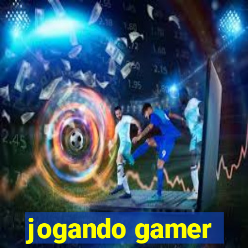 jogando gamer