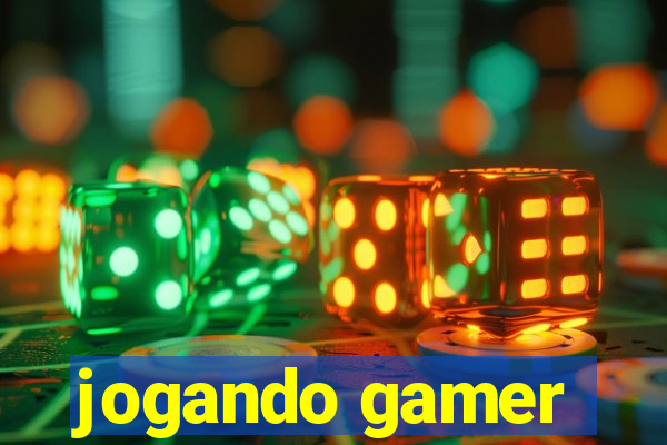 jogando gamer