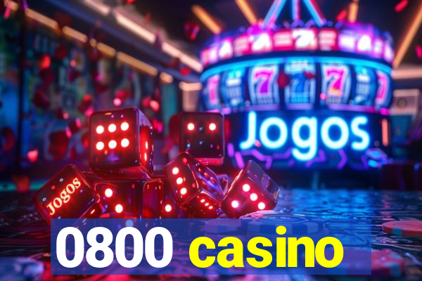 0800 casino