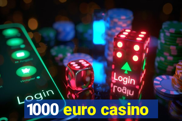 1000 euro casino