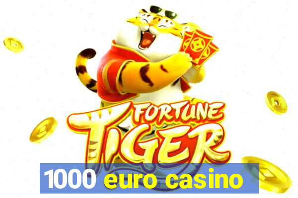 1000 euro casino