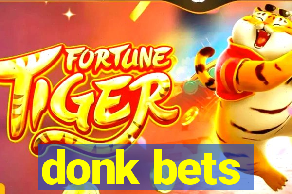 donk bets