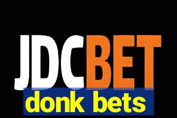 donk bets