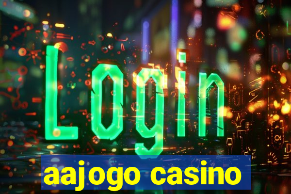 aajogo casino