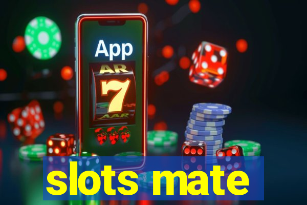 slots mate