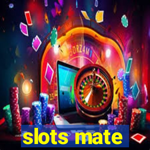 slots mate