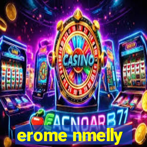 erome nmelly