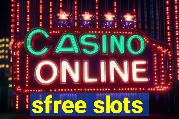 sfree slots