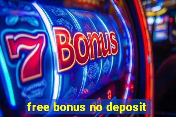 free bonus no deposit