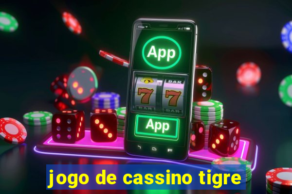 jogo de cassino tigre