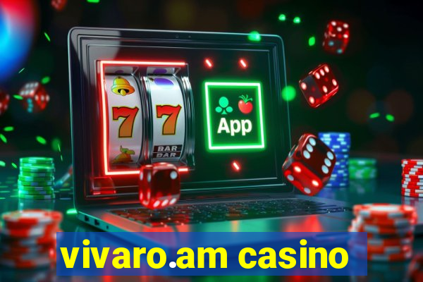 vivaro.am casino