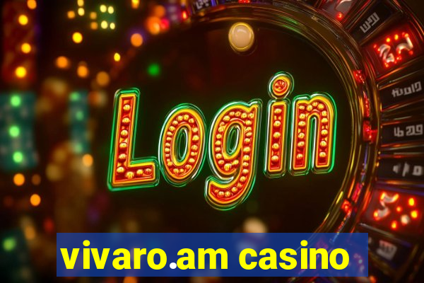 vivaro.am casino