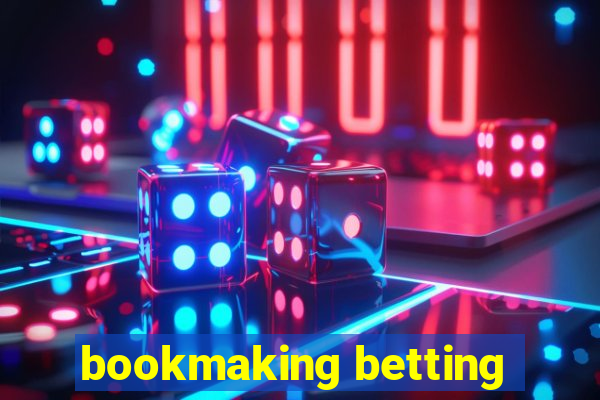 bookmaking betting