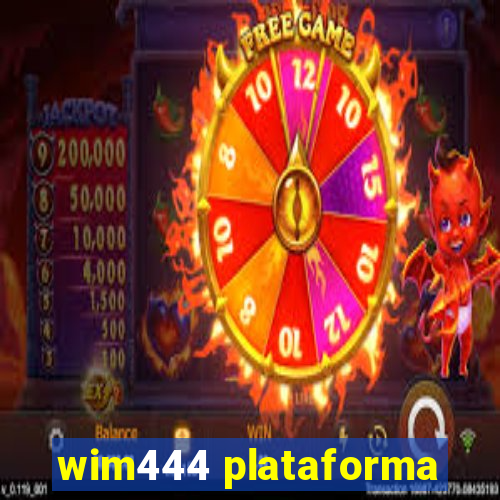 wim444 plataforma