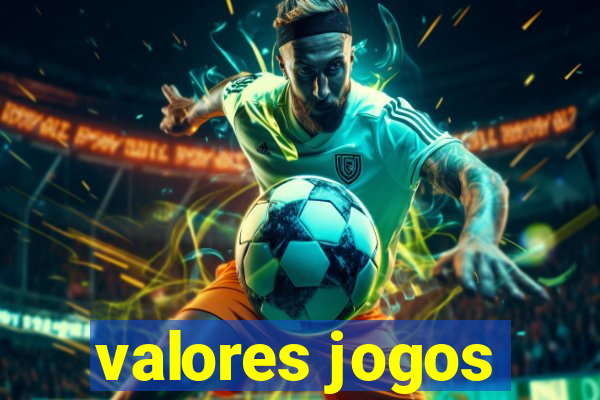 valores jogos