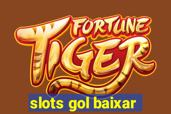 slots gol baixar