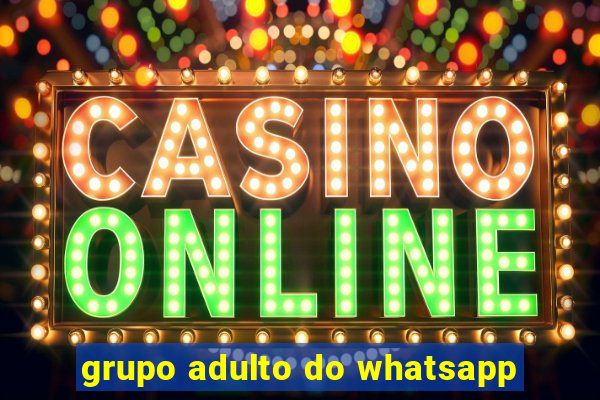 grupo adulto do whatsapp