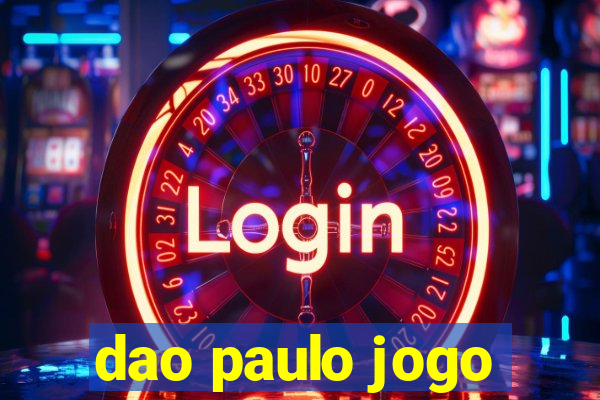 dao paulo jogo