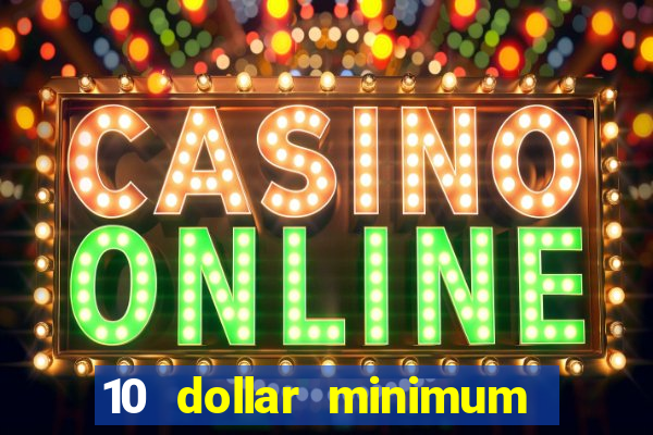 10 dollar minimum deposit casino australia