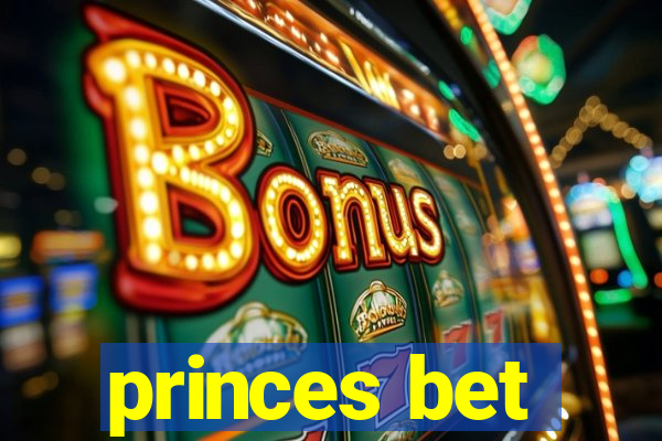 princes bet