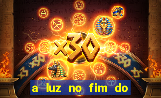 a luz no fim do mundo filme completo dublado