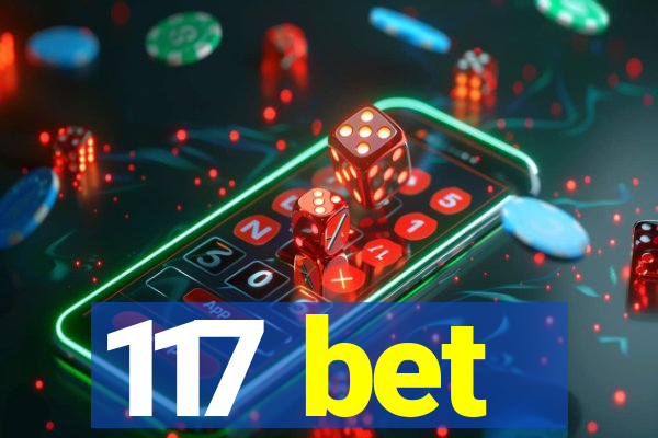 117 bet