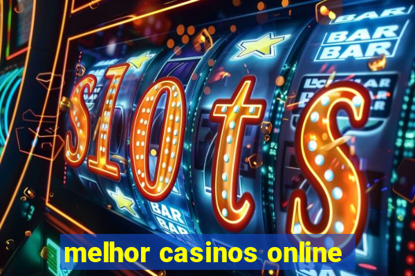 melhor casinos online