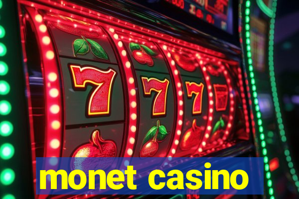 monet casino