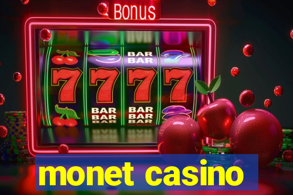 monet casino