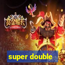 super double