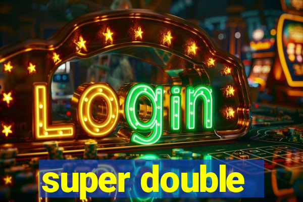 super double