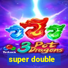 super double