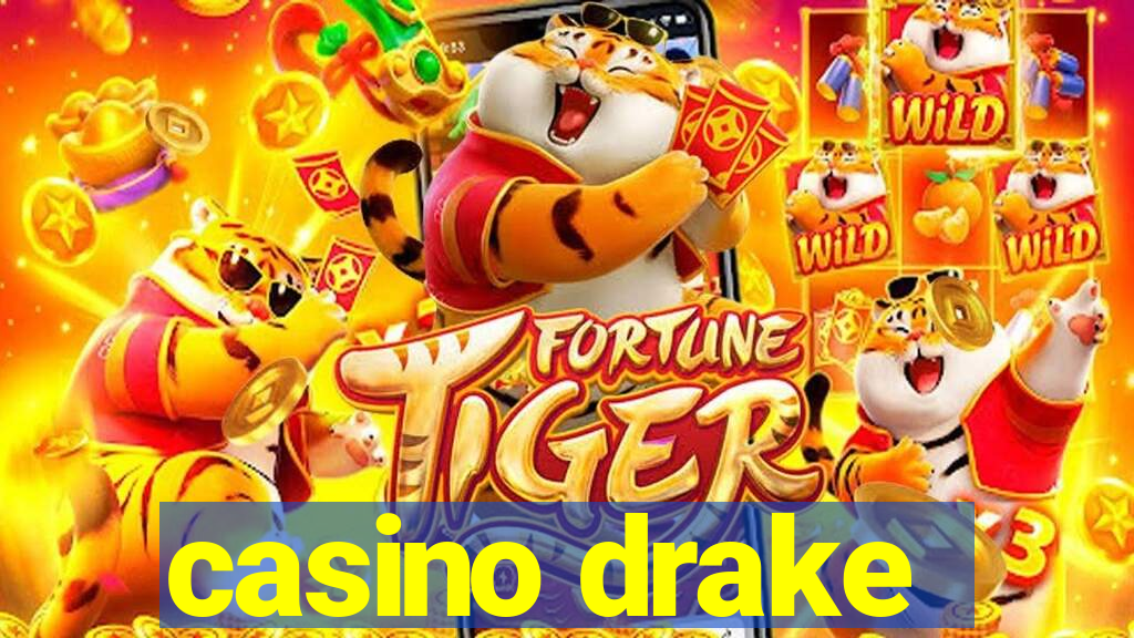 casino drake